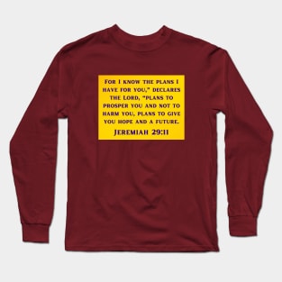 Bible Verse Jeremiah 29:11 Long Sleeve T-Shirt